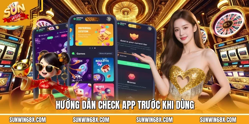Cách để kiểm tra kỹ app trước khi sử dụng sau quá trình tải SUNWIN